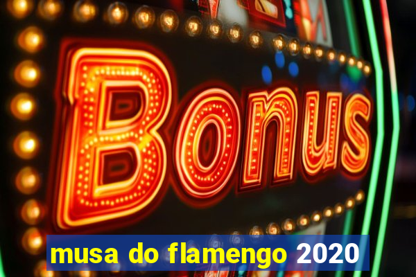 musa do flamengo 2020